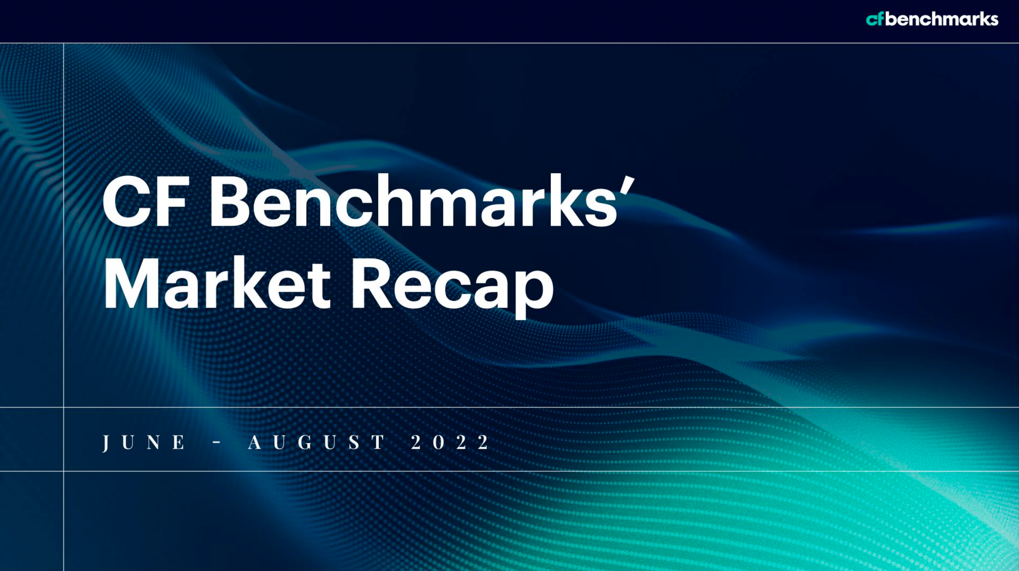 Meet CF Benchmarks' Market Recap and Quarterly Attribution Analyses