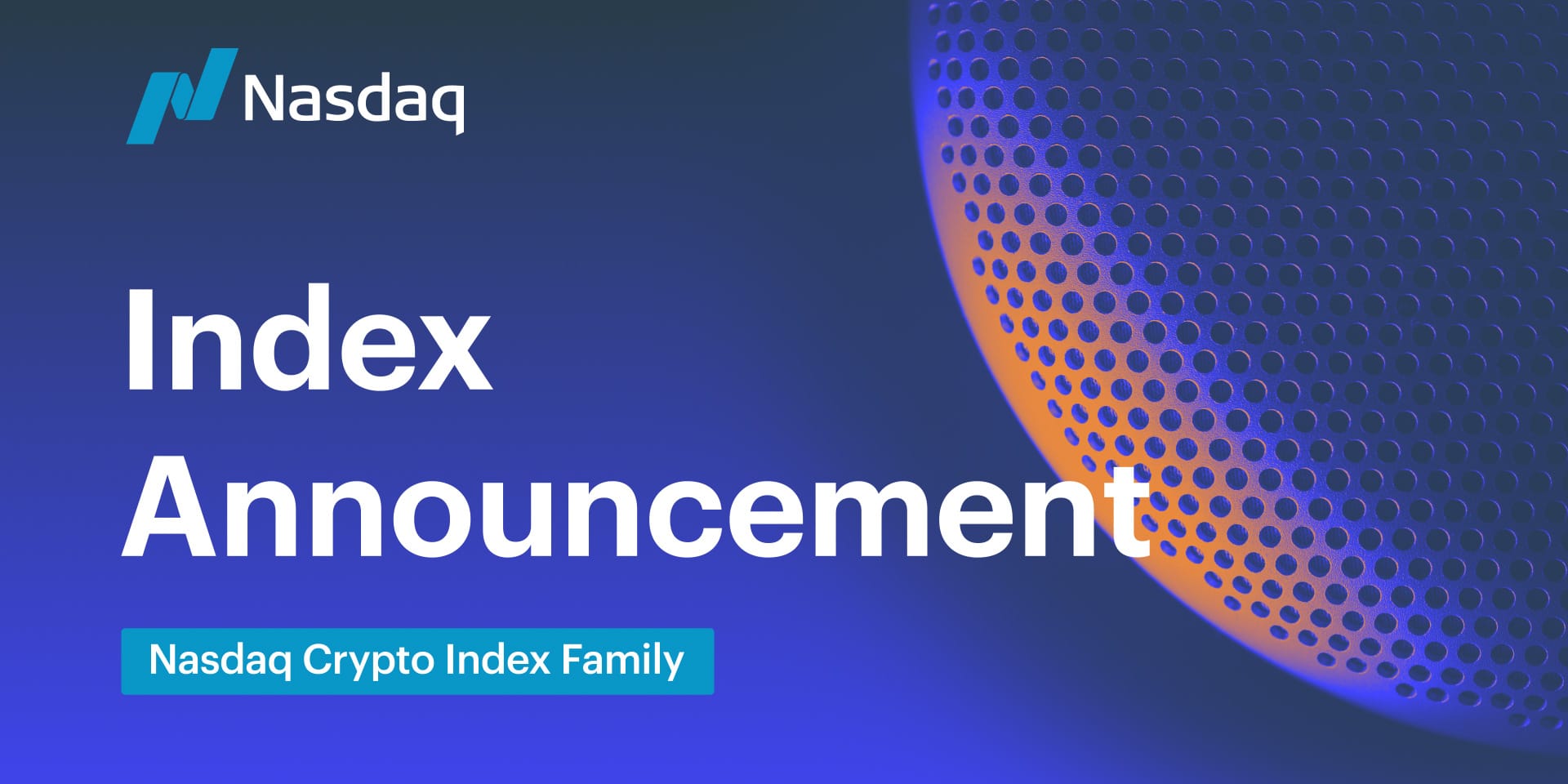 Nasdaq Crypto Index Family - Reconstitution Announcement