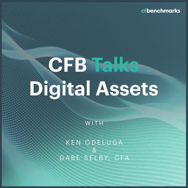 CFB Talks Digital Assets - Episode 14 - Quarterly Attribution Report