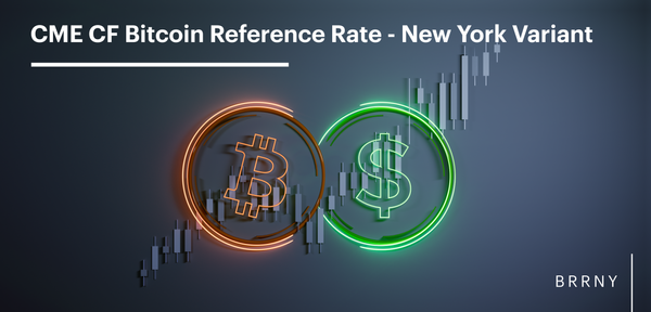 Suitability Analysis of the CME CF Bitcoin Reference Rate - New York Variant as a Basis for Regulated Financial Products - February 2024 Update