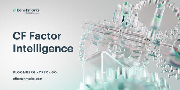 CF Benchmarks launches CF Factor Intelligence; enabling actionable insights from our validated model